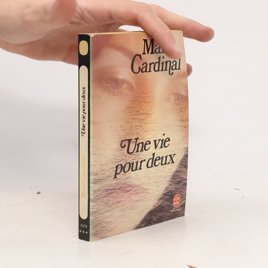 Marie Cardinal Une vie pour deux
