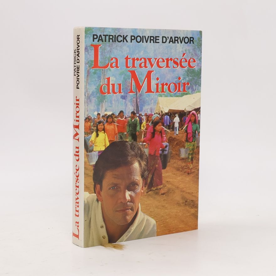 Patrick Poivre d'Arvor La Traversée du miroir