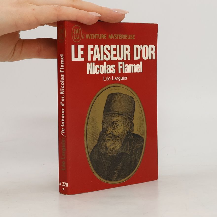 Léo Larguier Le faiseur d'or, Nicolas Flamel