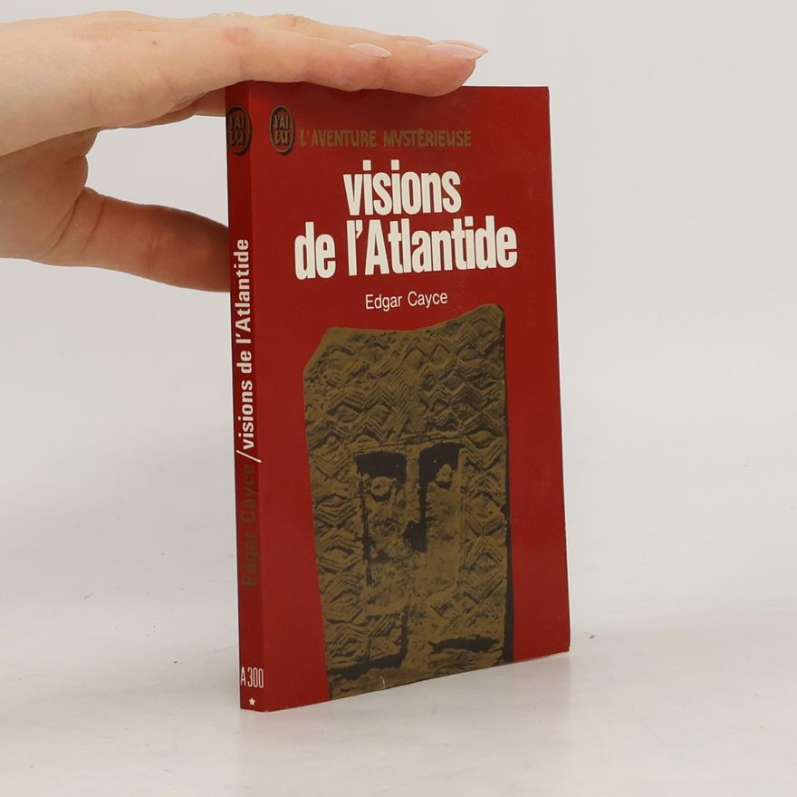 Edgar Evans Cayce Visions de l'Atlantide
