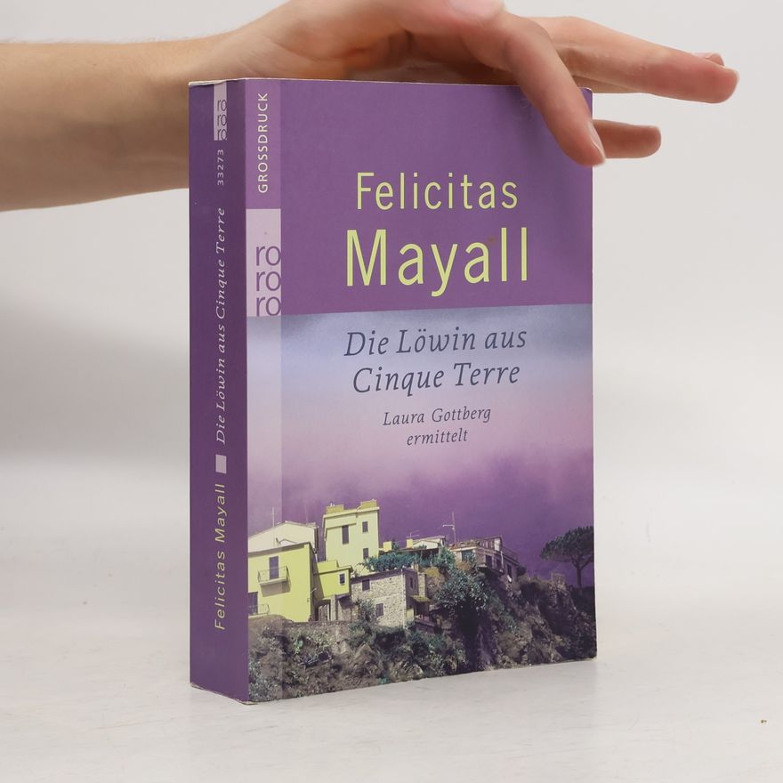 Felicitas Mayall Die Löwin aus Cinque Terre