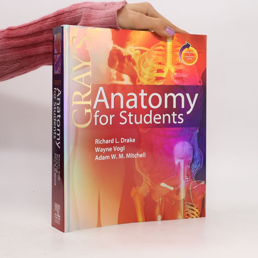 Adam W. M. Mitchell Gray's anatomy for students