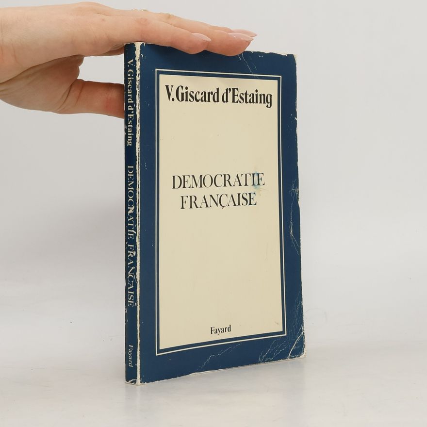 Vale ry Giscard d. Estaing Democratie française