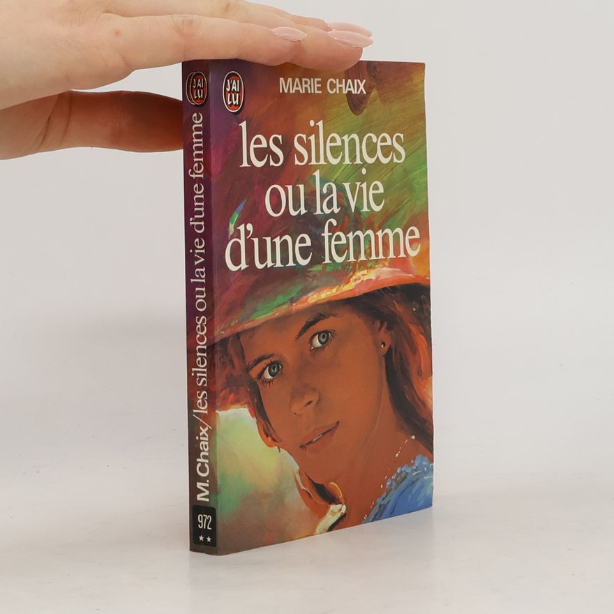 Marie Chaix Les silences ou la vie d'une femme