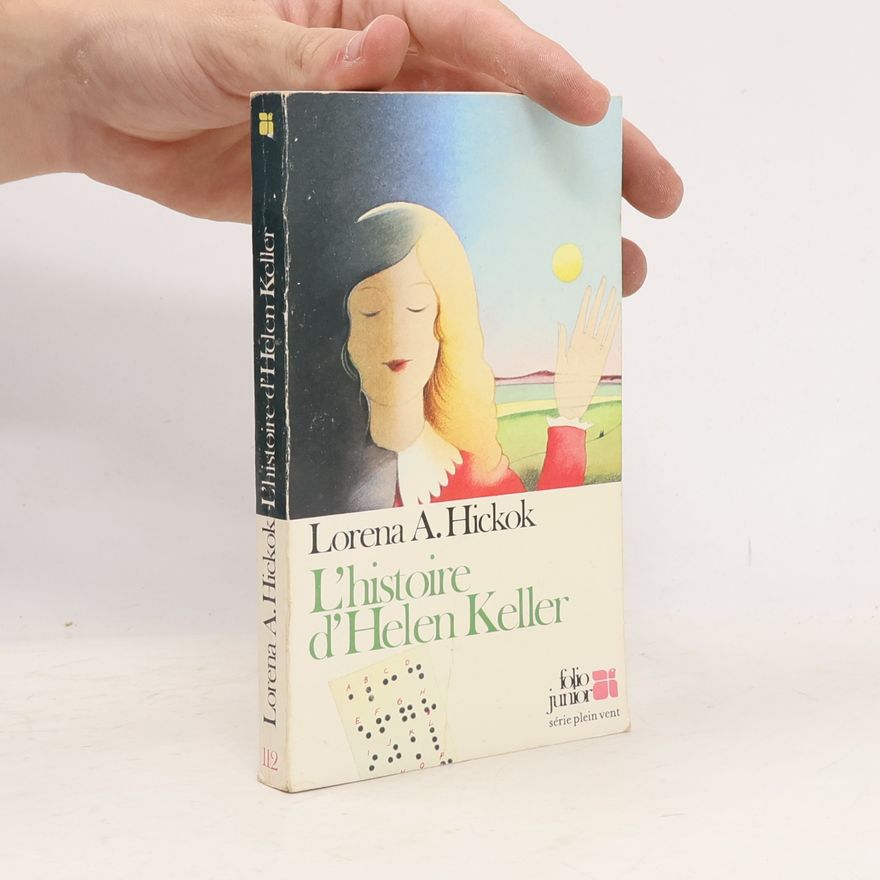 Lorena A. Hickok L'histoire d'Helen Keller