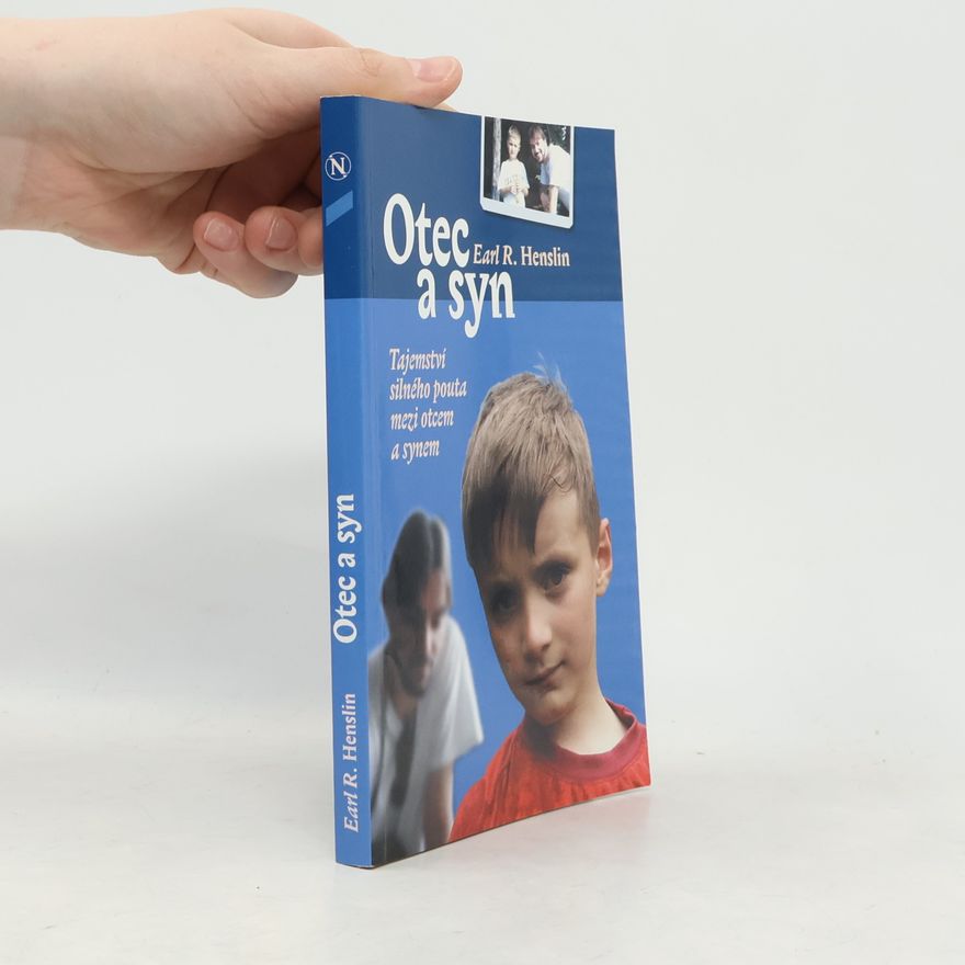 Earl R. Henslin Otec a syn