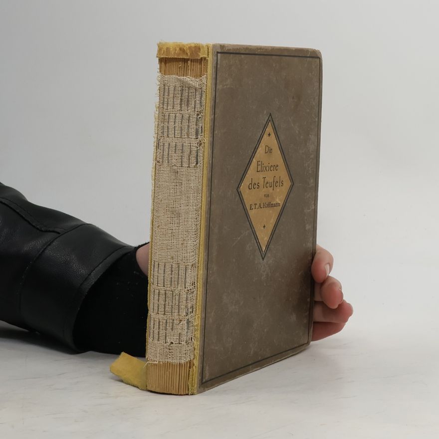 E. T. A. Hoffmann Die Elixiere des Teufels