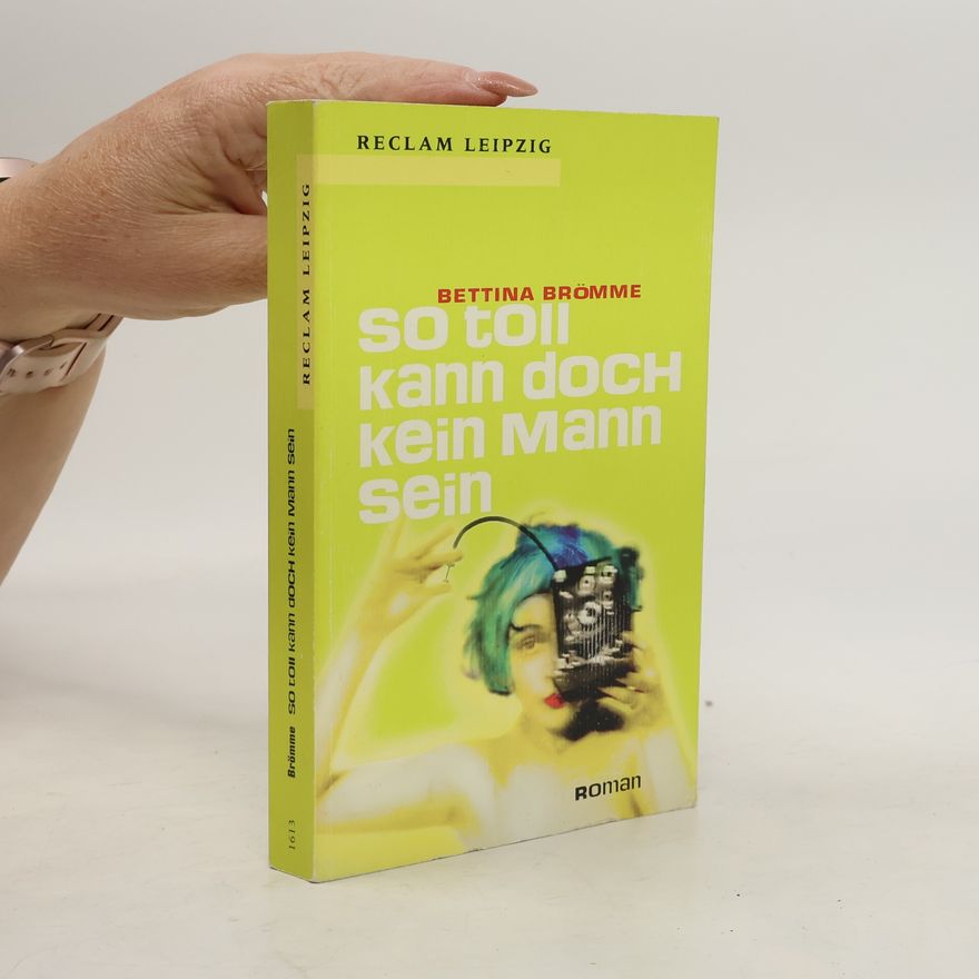 Bettina Brömme So toll kann doch kein Mann sein