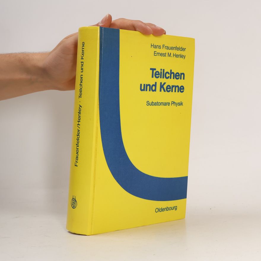 Hans Frauenfelder Teilchen und Kerne