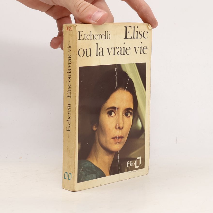 Claire Etcherelli Élise ou la vraie vie