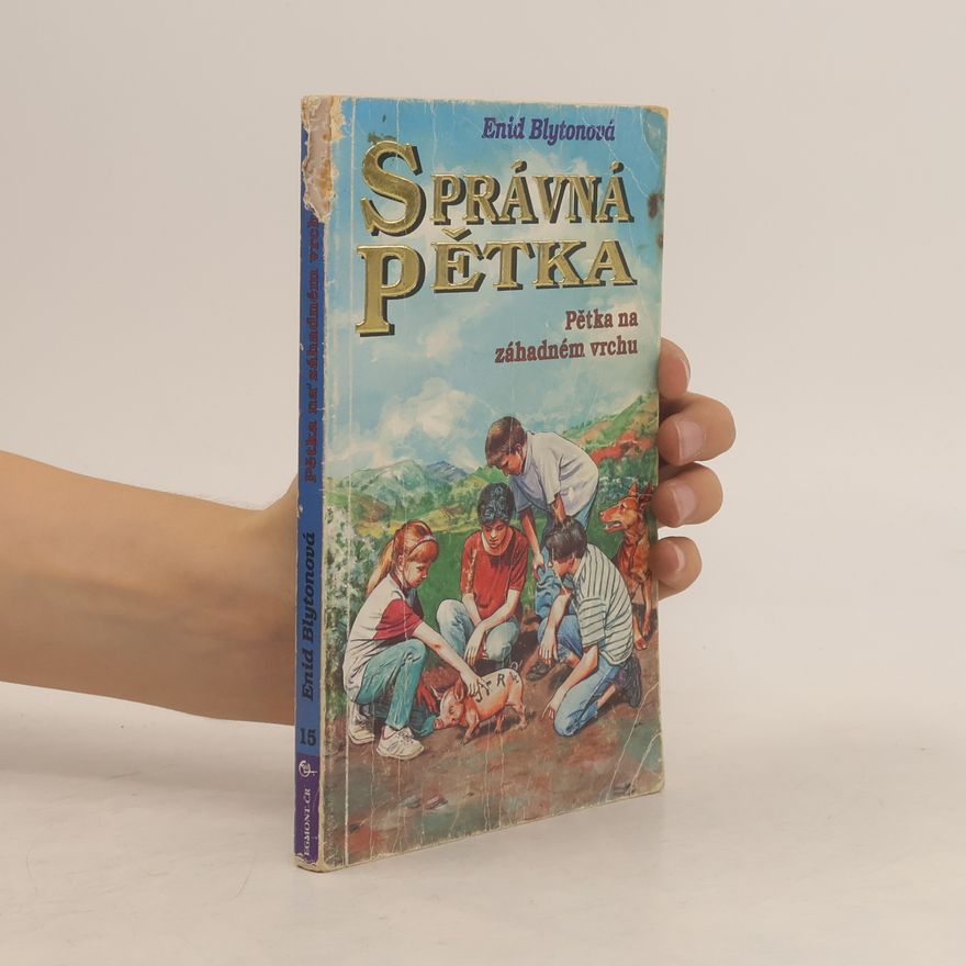 Enid Blyton Správná pětka. Pětka na záhadném vrchu