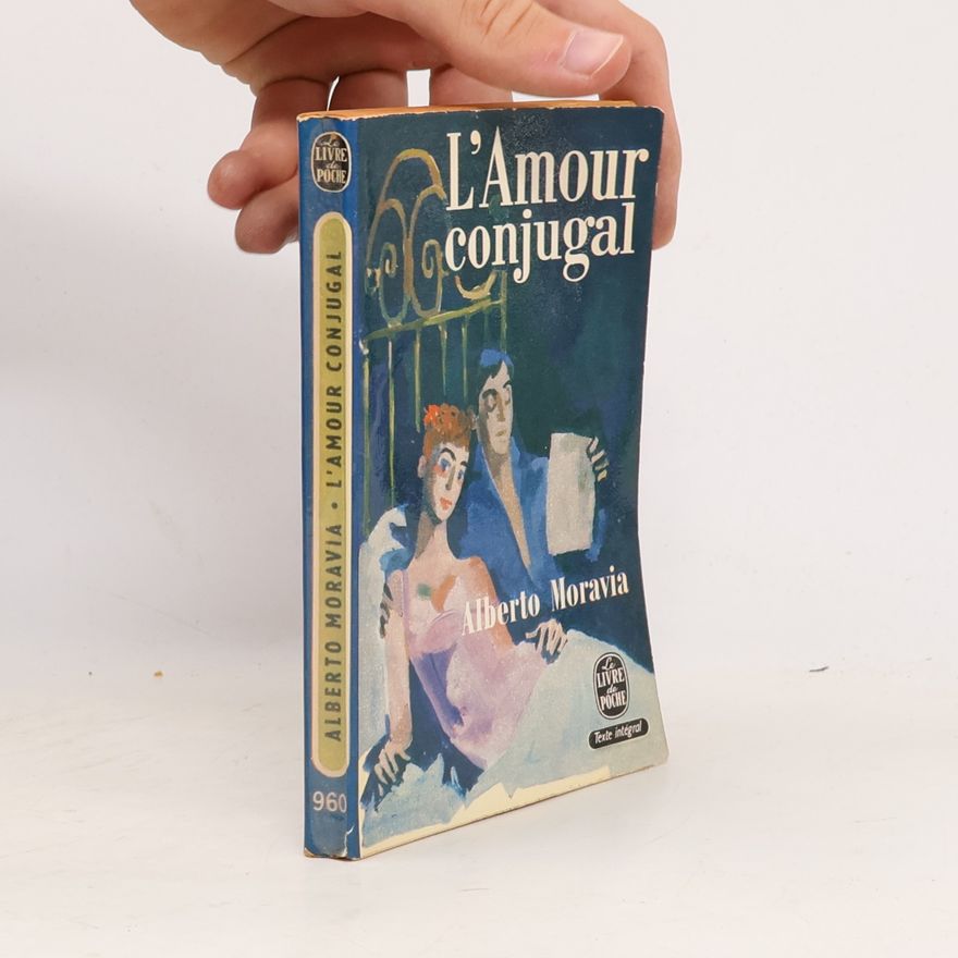 Alberto Moravia L'Amour conjugal