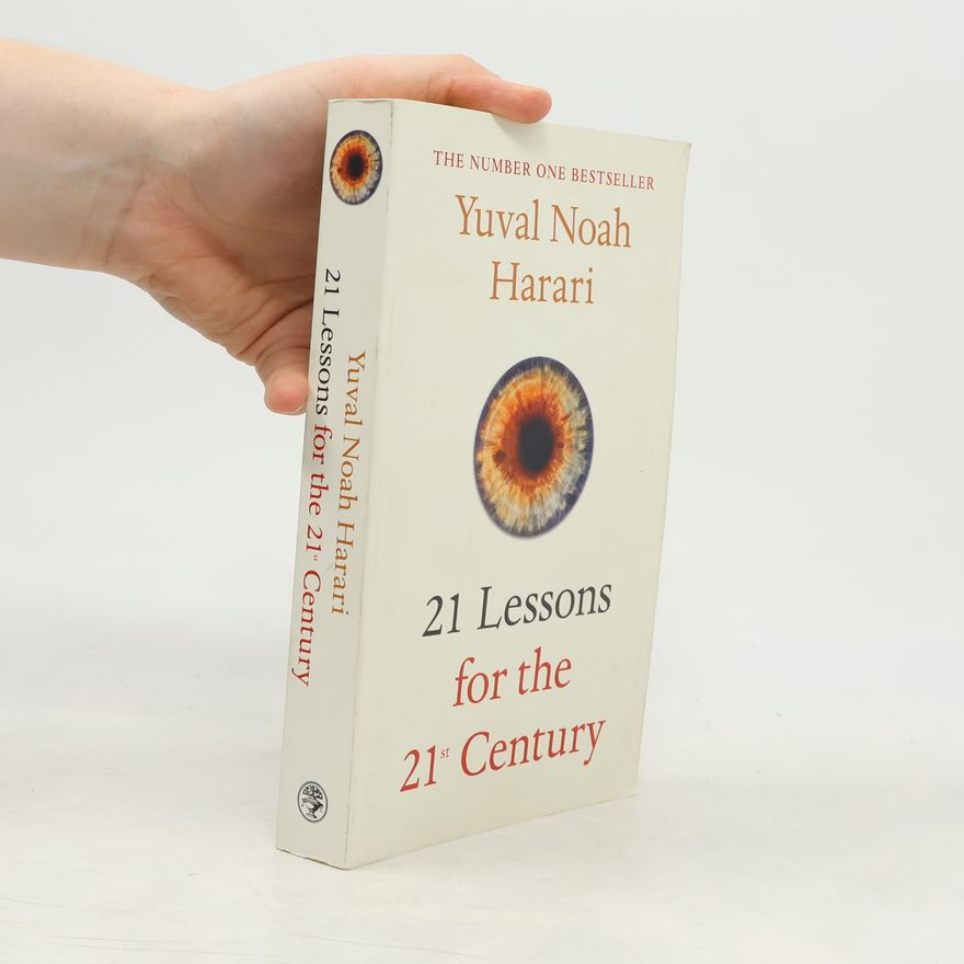 Yuval Noah Harari 21 lessons for the 21st century