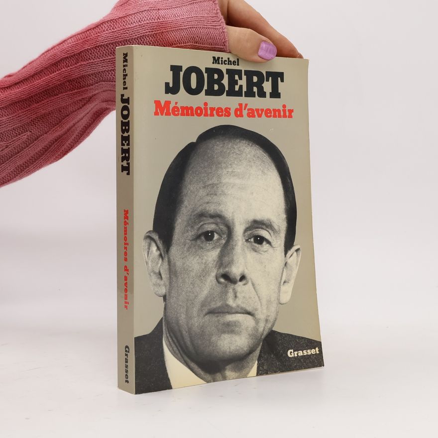 Michel Jobert Mémoires d'avenir