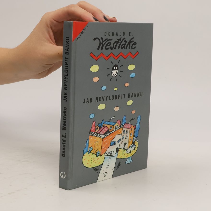 Donald E. Westlake Jak nevyloupit banku