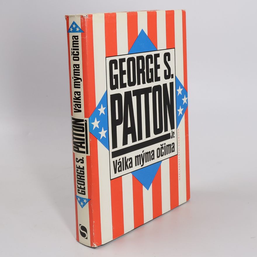 George Smith Patton Válka mýma očima