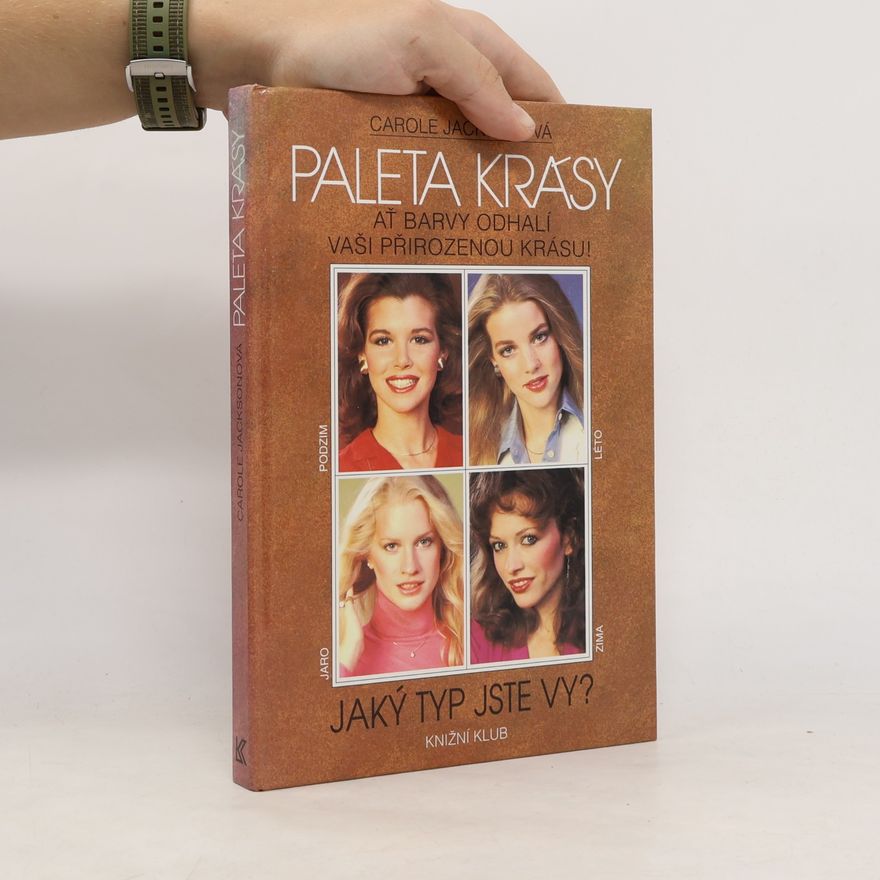 Carole Jackson Paleta krásy: Ať barvy odhalí vaši přirozenou krásu!