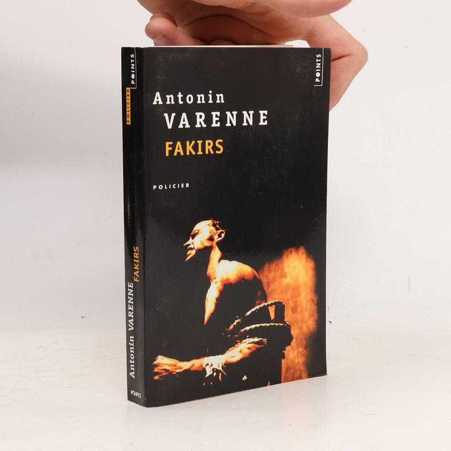Antonin Varenne Fakirs