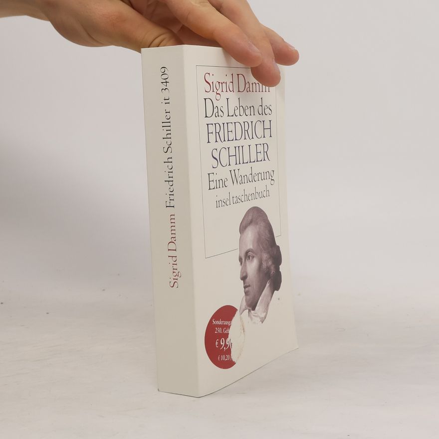 Sigrid Damm Das Leben des Friedrich Schiller