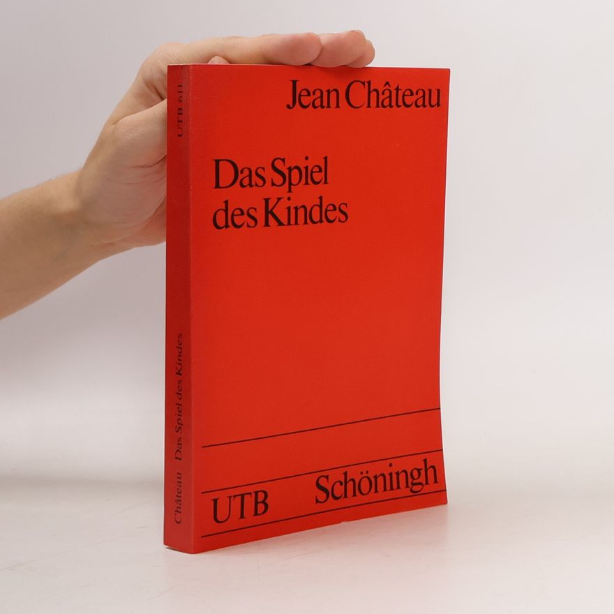 Jean Château UTB - 611: Das Spiel des Kindes