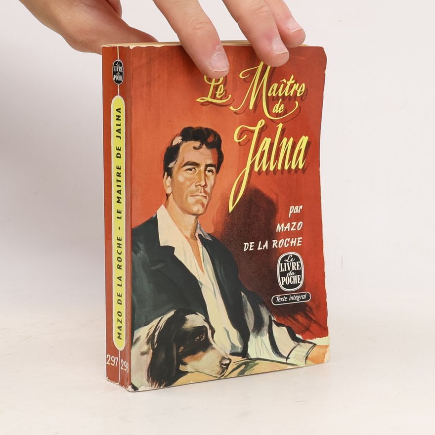 Mazo de la Roche Le Maître de Jalna