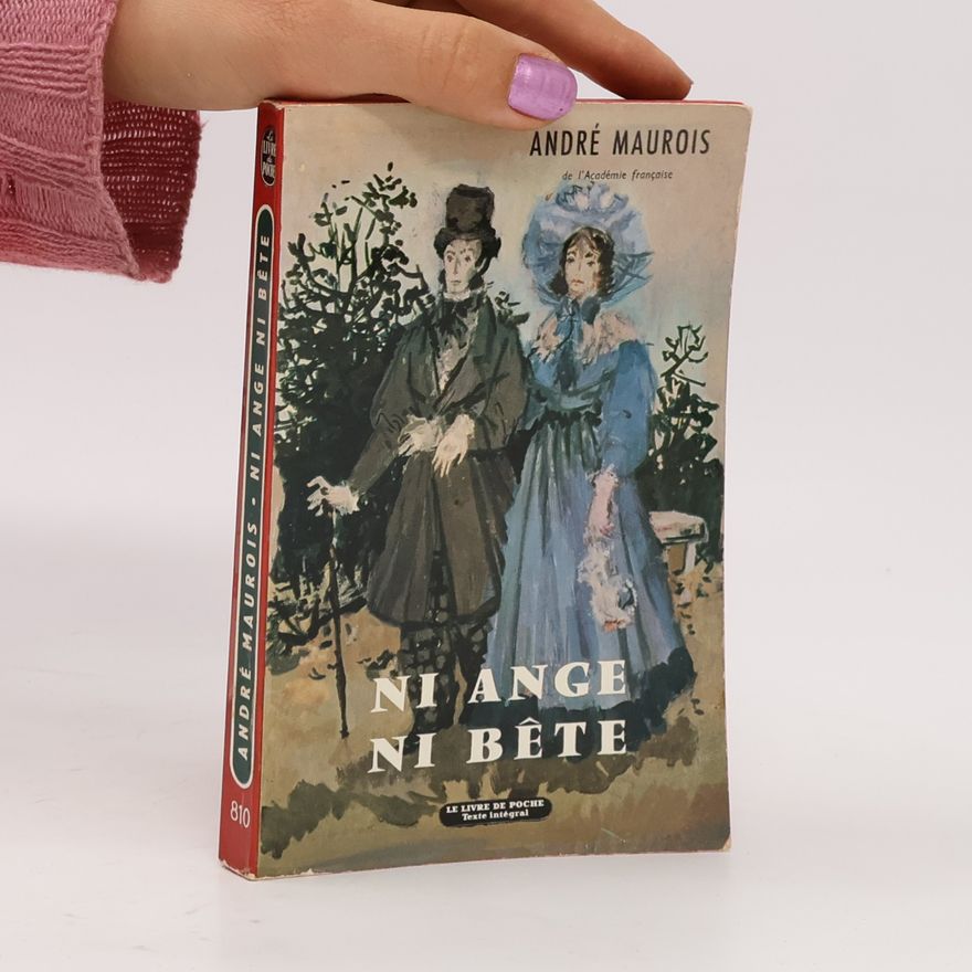 André Maurois Ni ange, ni bête