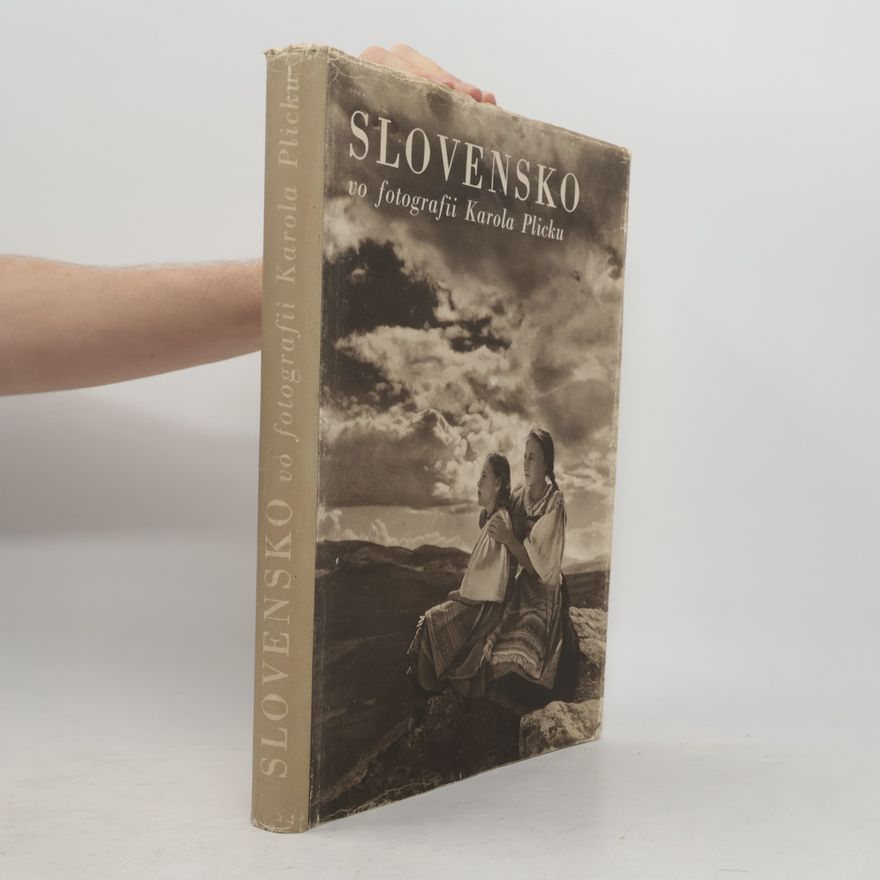 Karel Plicka Slovensko vo fotografii Karola Plicku