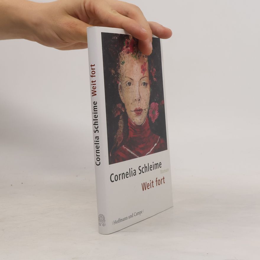 Cornelia Schleime Weit fort