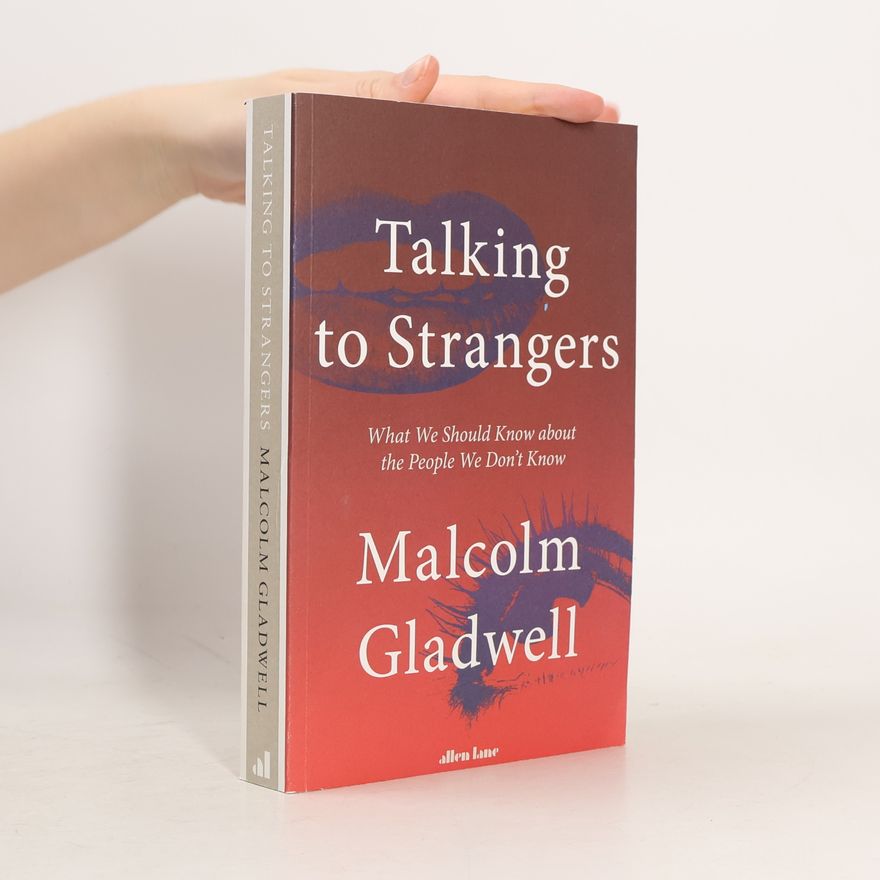 Malcolm Gladwell Talking to Strangers