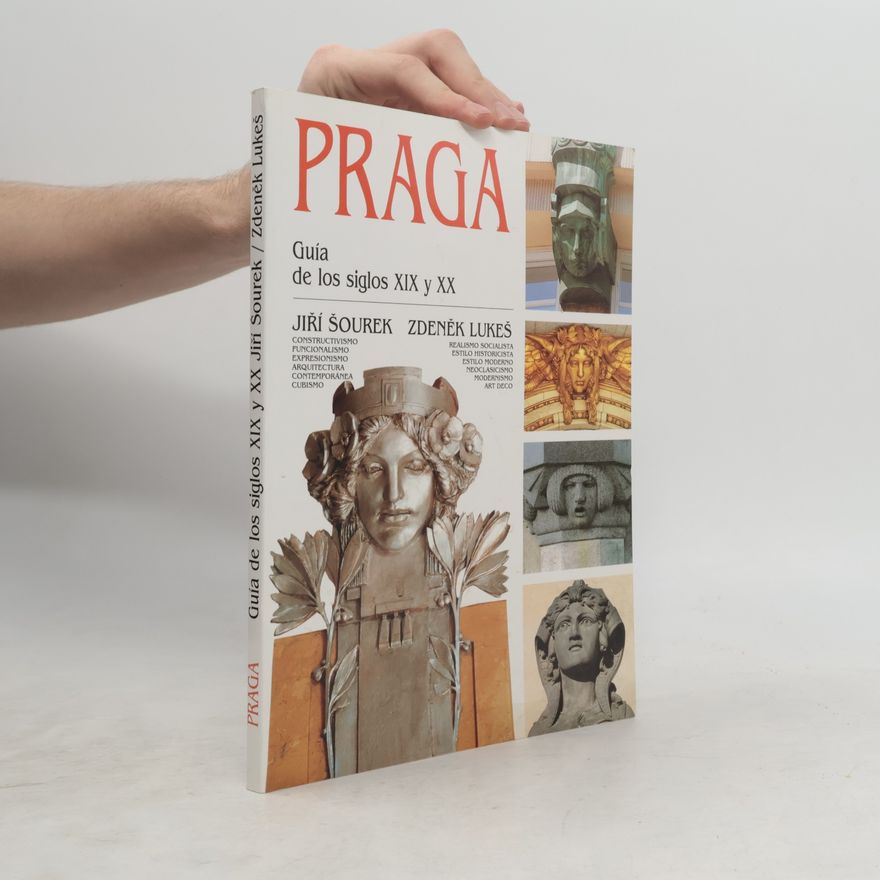 Zdeněk Lukeš Praga. Guía de los siglos XIX y XX