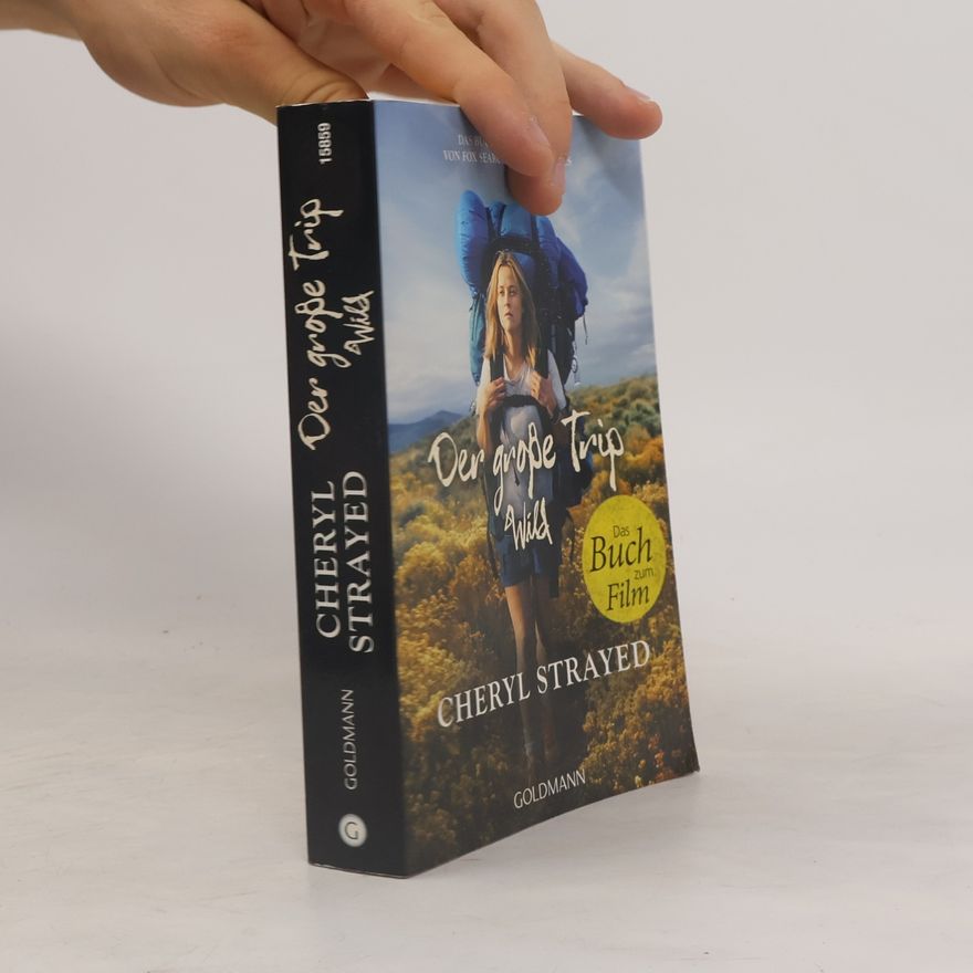 Cheryl Strayed Der große Trip - WILD