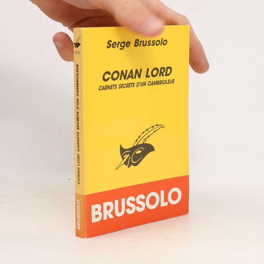 Serge Brussolo Conan Lord. Carnets secrets d'un cambrioleur