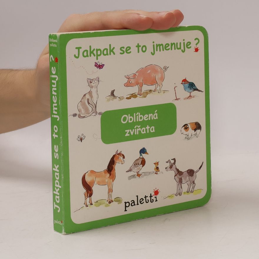 Autorenkollektiv Jakpak se to jmenuje? Oblíbená zvířata