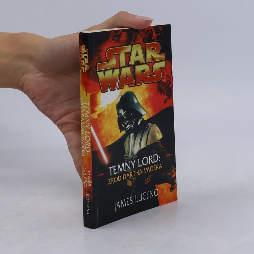 James Luceno Star Wars. Temný lord: zrod Dartha Vadera