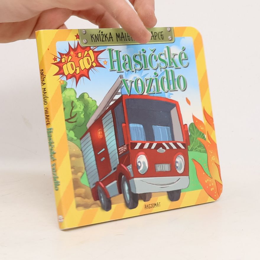 Anna Podgórska Knížka malého chlapce Hasičské vozidlo