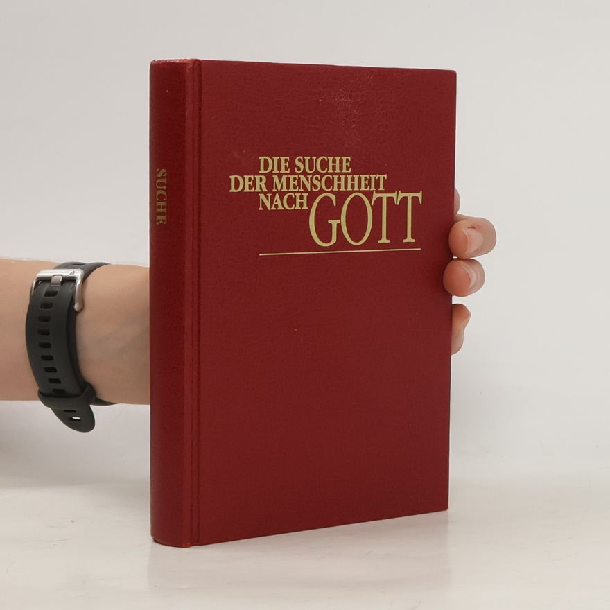 Autorenkollektiv Die Suche der Menschheit nach Gott
