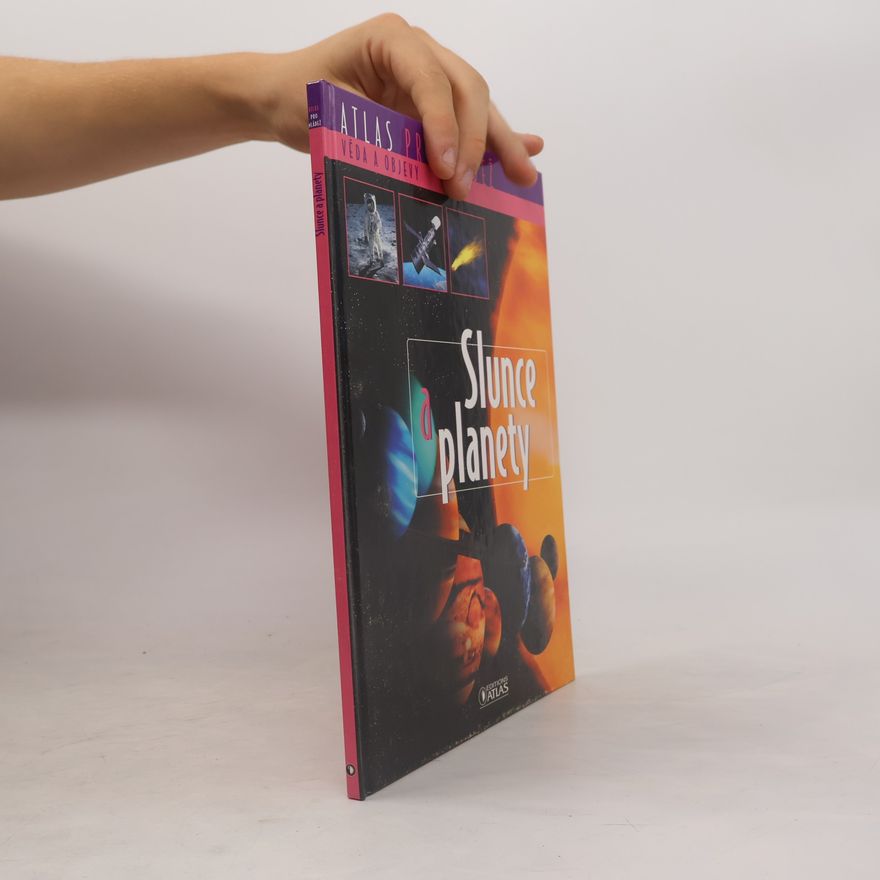 Collectif d'auteurs Atlas pro mládež. Slunce a planety. Lidské tělo