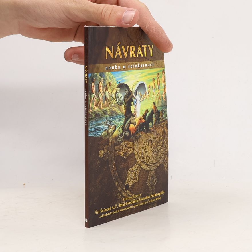 A. C. Bhaktivedanta Swami Prabhupada Návraty. Nauka o reinkarnaci