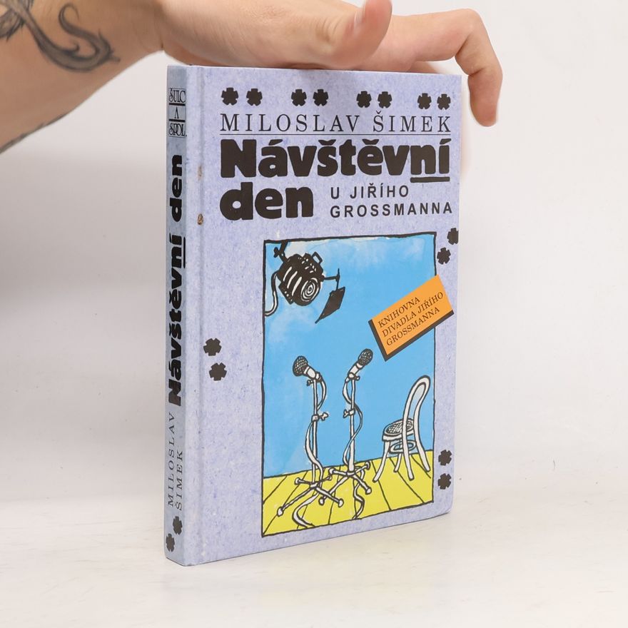 Miloslav Šimek Návštěvní den u Jiřího Grosmana