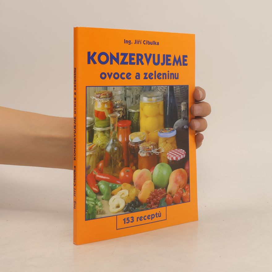 Jiří Cibulka Konzervujeme zeleninu a ovoce