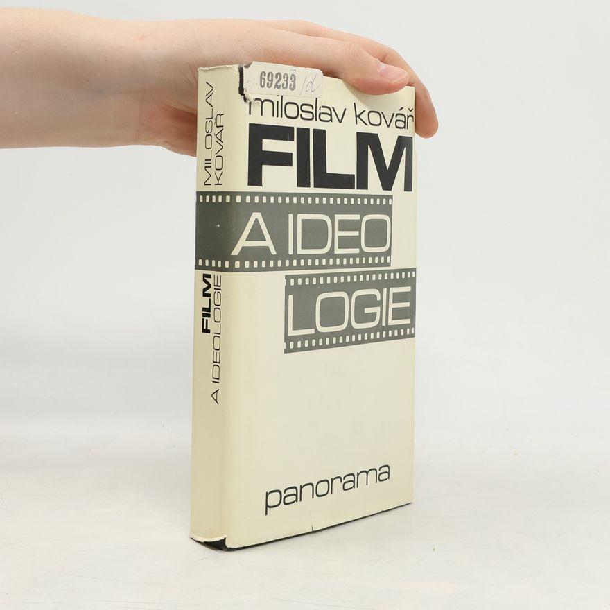 Miloslav Kovář Film a ideologie