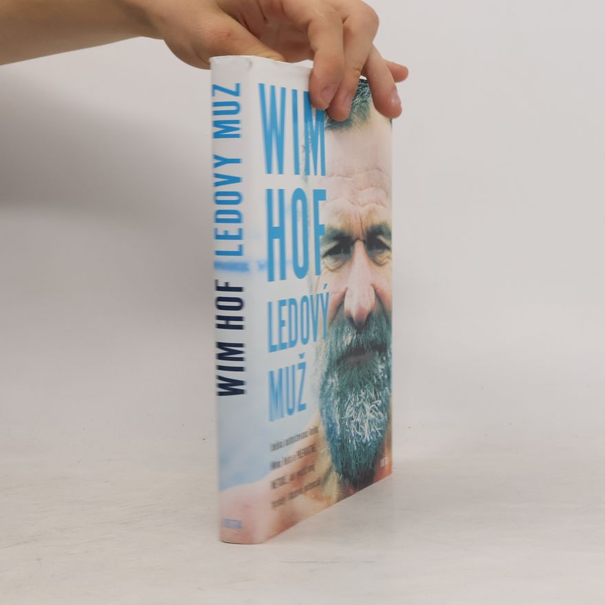 Wim Hof Wim Hof. Ledový muž