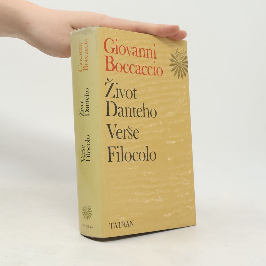 Giovanni Boccaccio Život Danteho. Verše. Filocolo