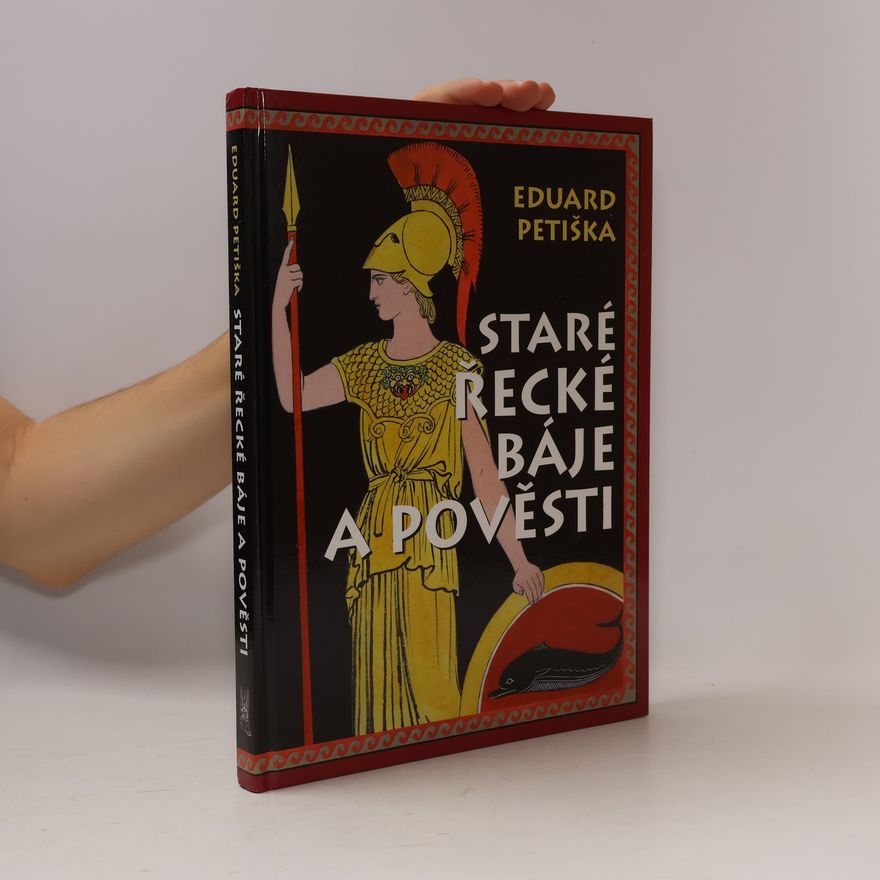 Eduard Petiška Staré řecké báje a pověsti