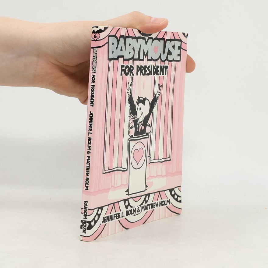 Matthew Holm Babymouse for President