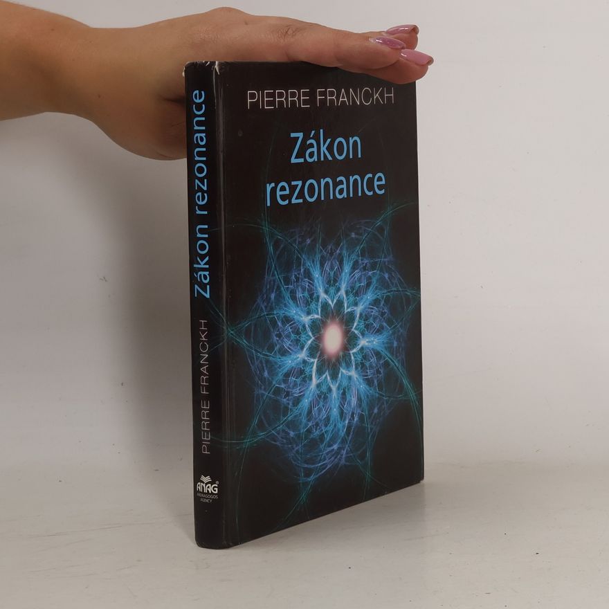 Pierre Franckh Zákon rezonance
