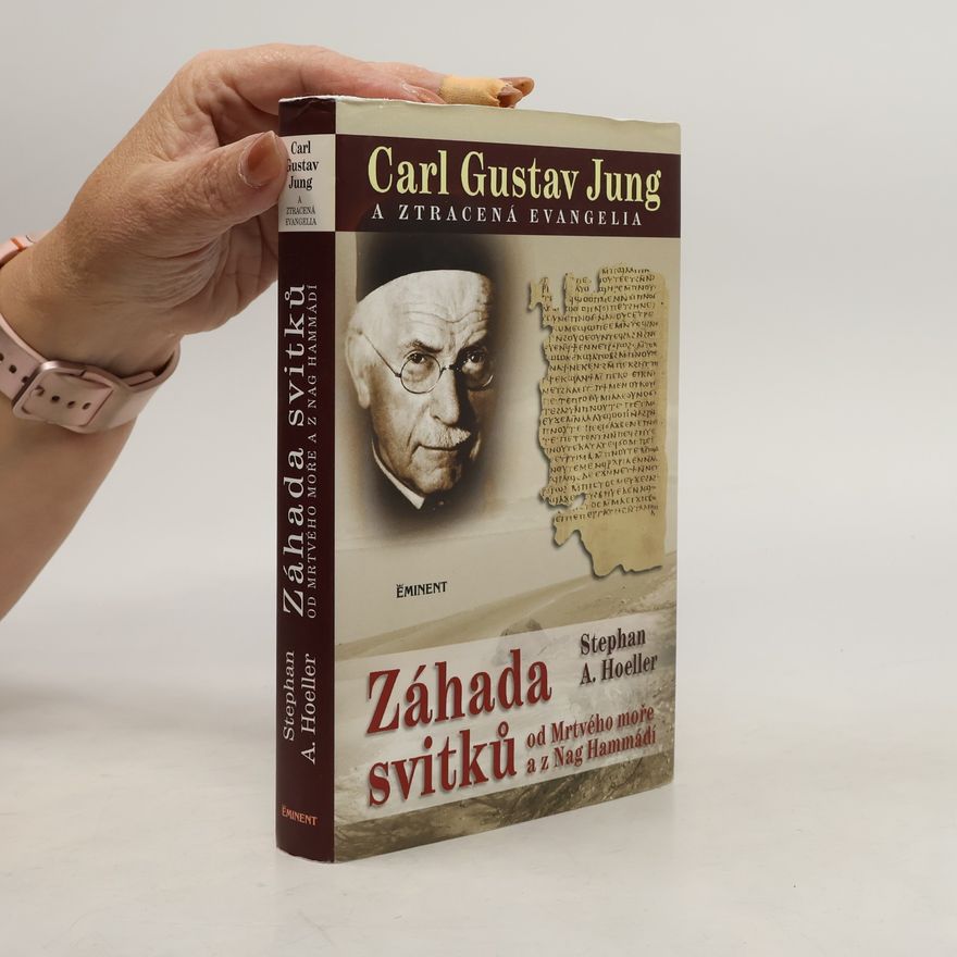 Stephan A. Hoeller Carl Gustav Jung a ztracená evangelia