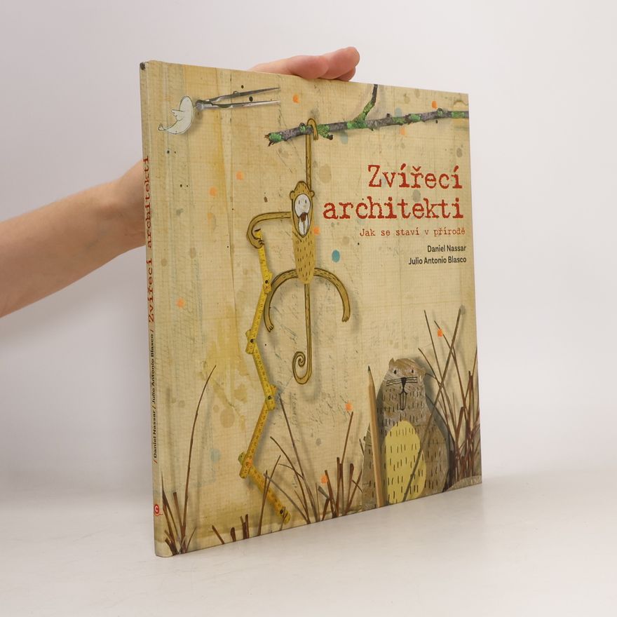 Daniel Nassar Zvířecí architekti
