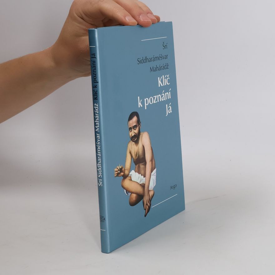 Siddharameshwar Maharaj Klíč k poznání Já