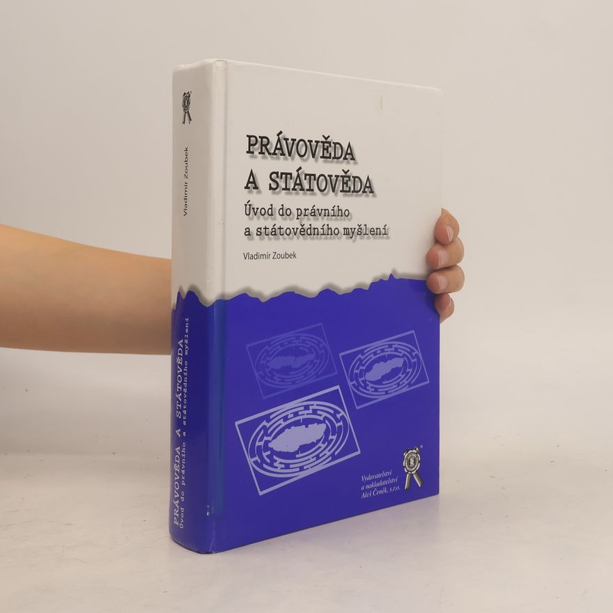 Vladimír Zoubek Právověda a státověda. Úvod do právního a státovědního myšlení